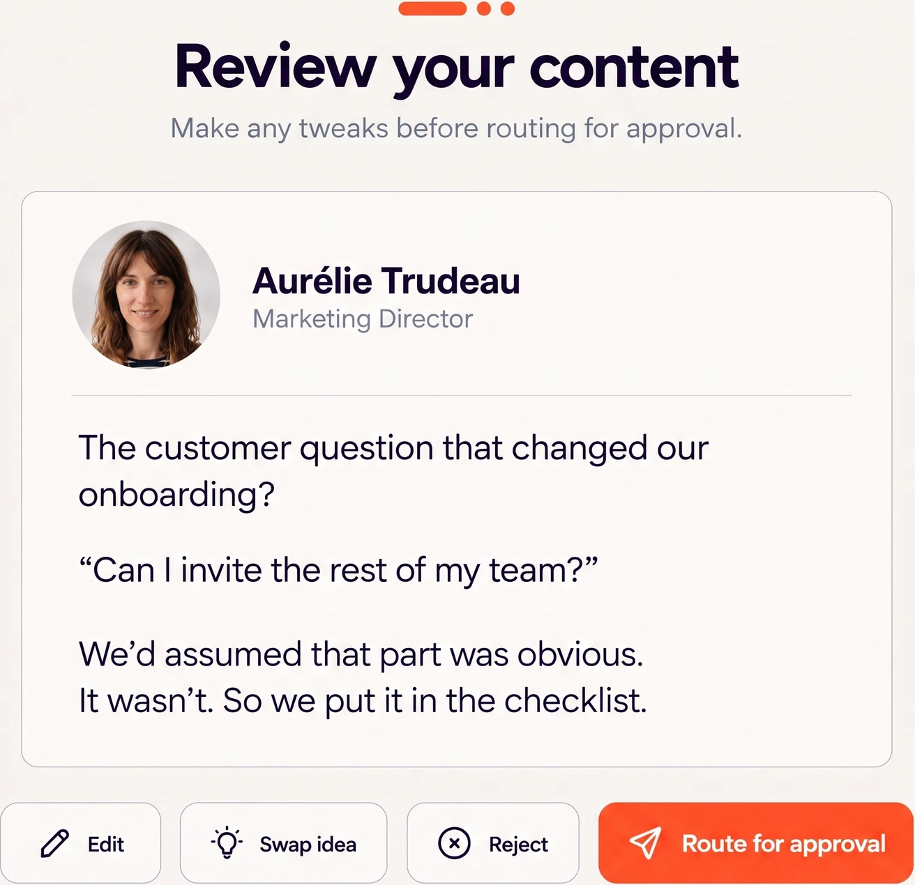 Review your content: Edit, Swap idea, Reject, or Route for approval.
